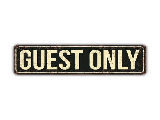 Guest Only Street Sign Vintage Style