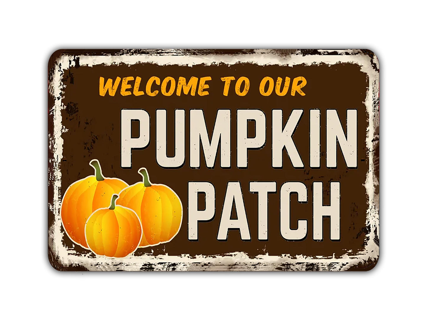 Welcome to our Pumpkin Patch sign Vintage Style