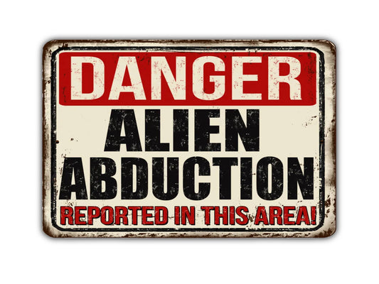 Danger Alien Abduction Sign Vintage Style