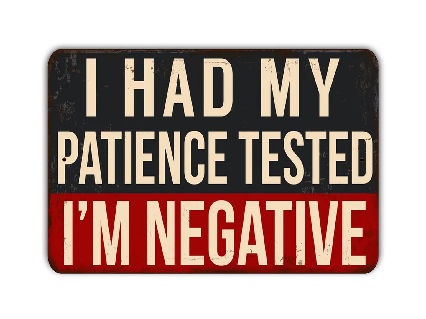 I Had My Patience Tested I'm Negative Sign Funny Vintage Style