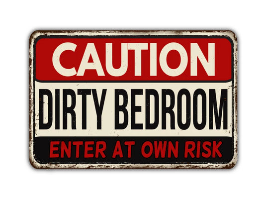 Caution Dirty Bedroom Enter At Own Risk Sign Vintage Style