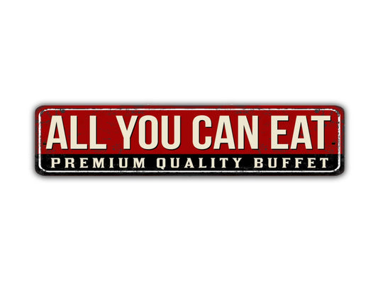 All You Can Eat Buffet Street Sign Vintage Style