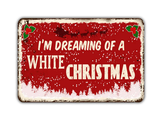 I'm Dreaming Of A White Christmas Sign Holiday Vintage Style