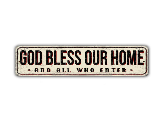 God Bless Our Home Street Sign And All Who Enter Vintage Style