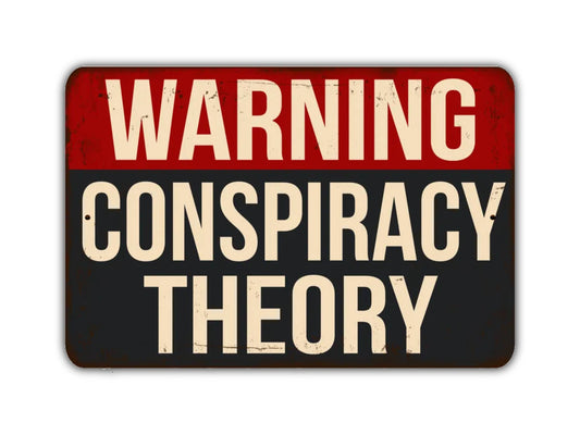 Warning Conspiracy Theory Sign Vintage Style