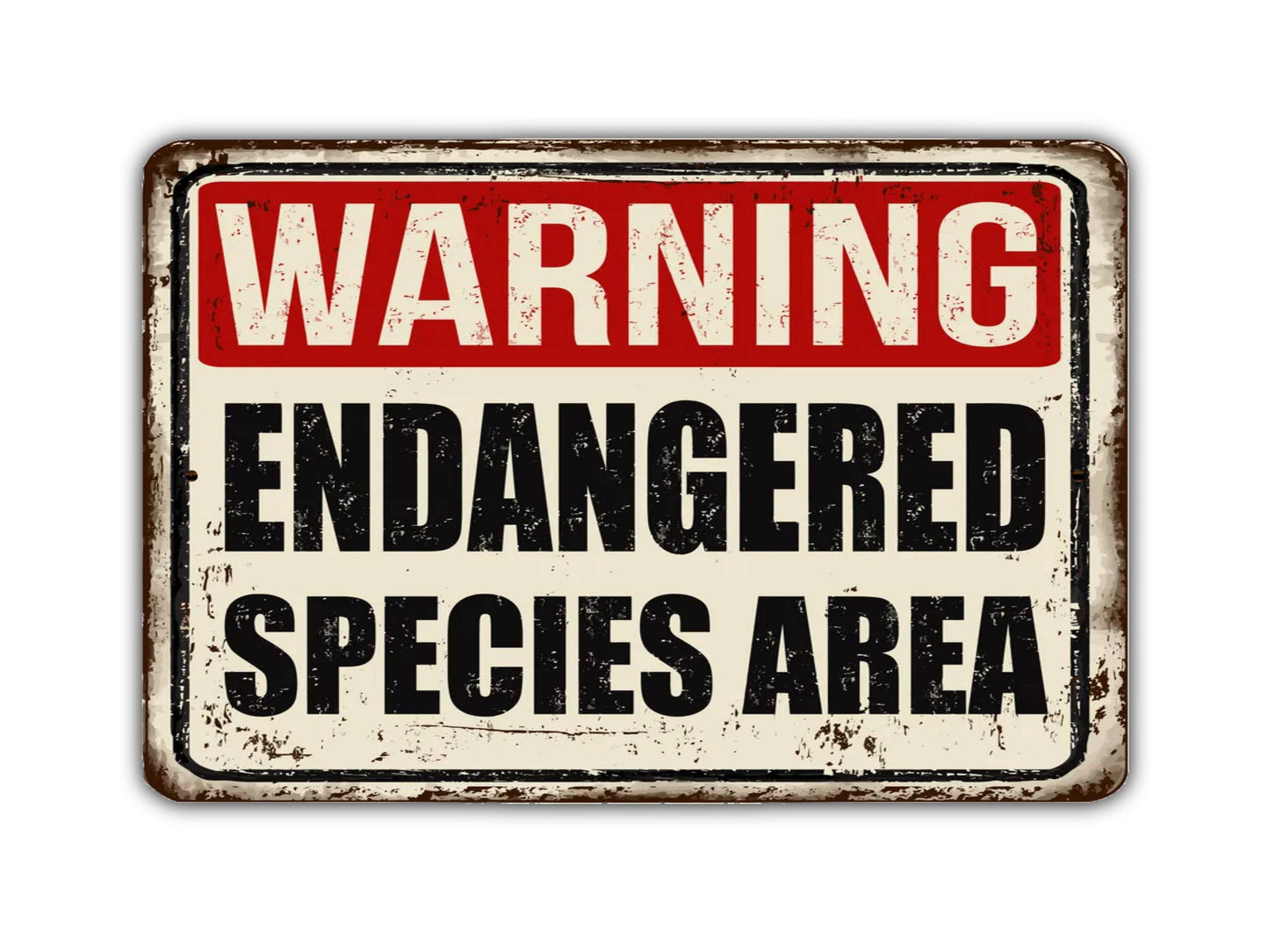 Warning Endangered Species Area Vintage Style Metal Sign