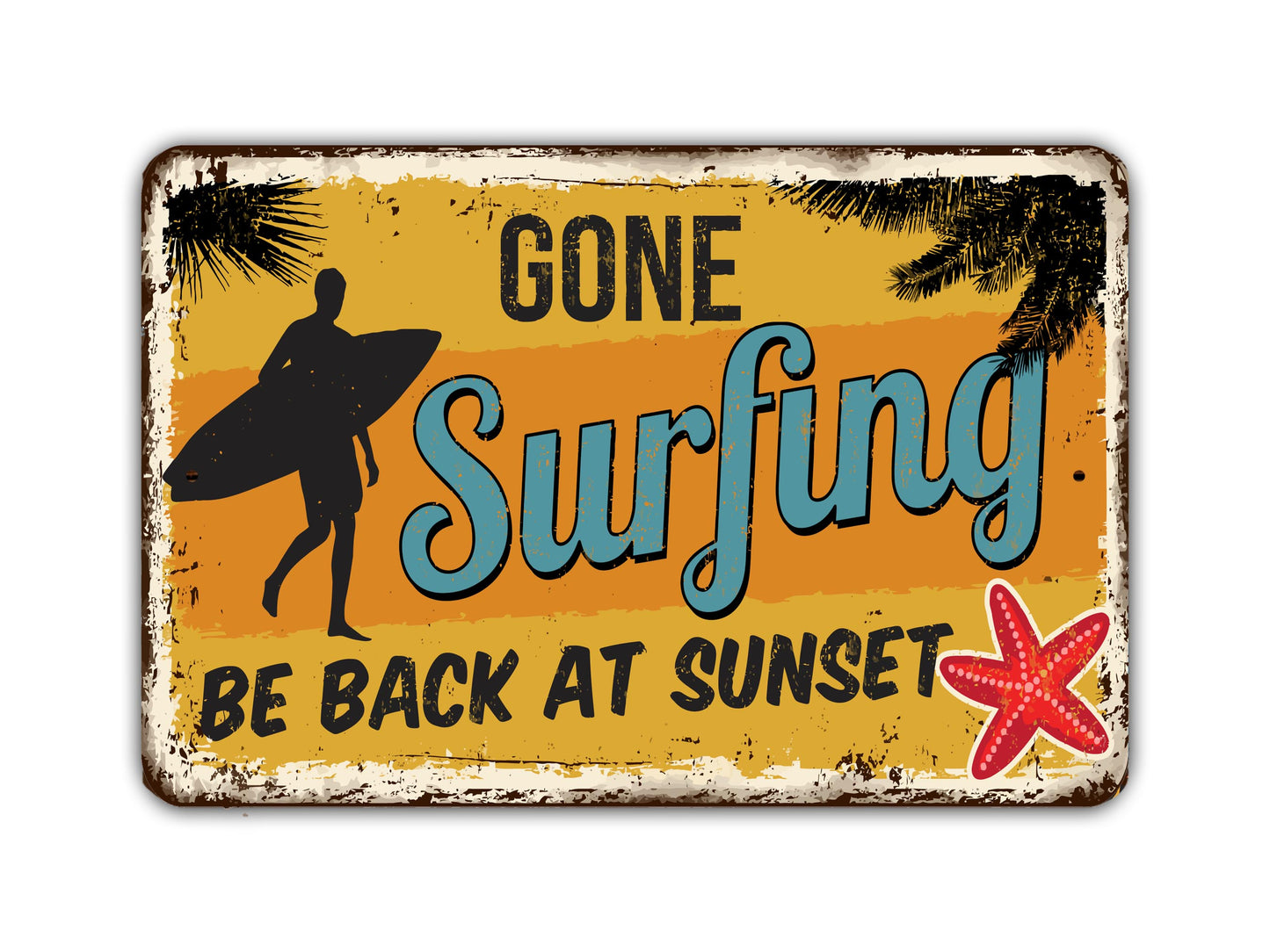 Gone Surfing Sign Be Back At Sunset Vintage Style