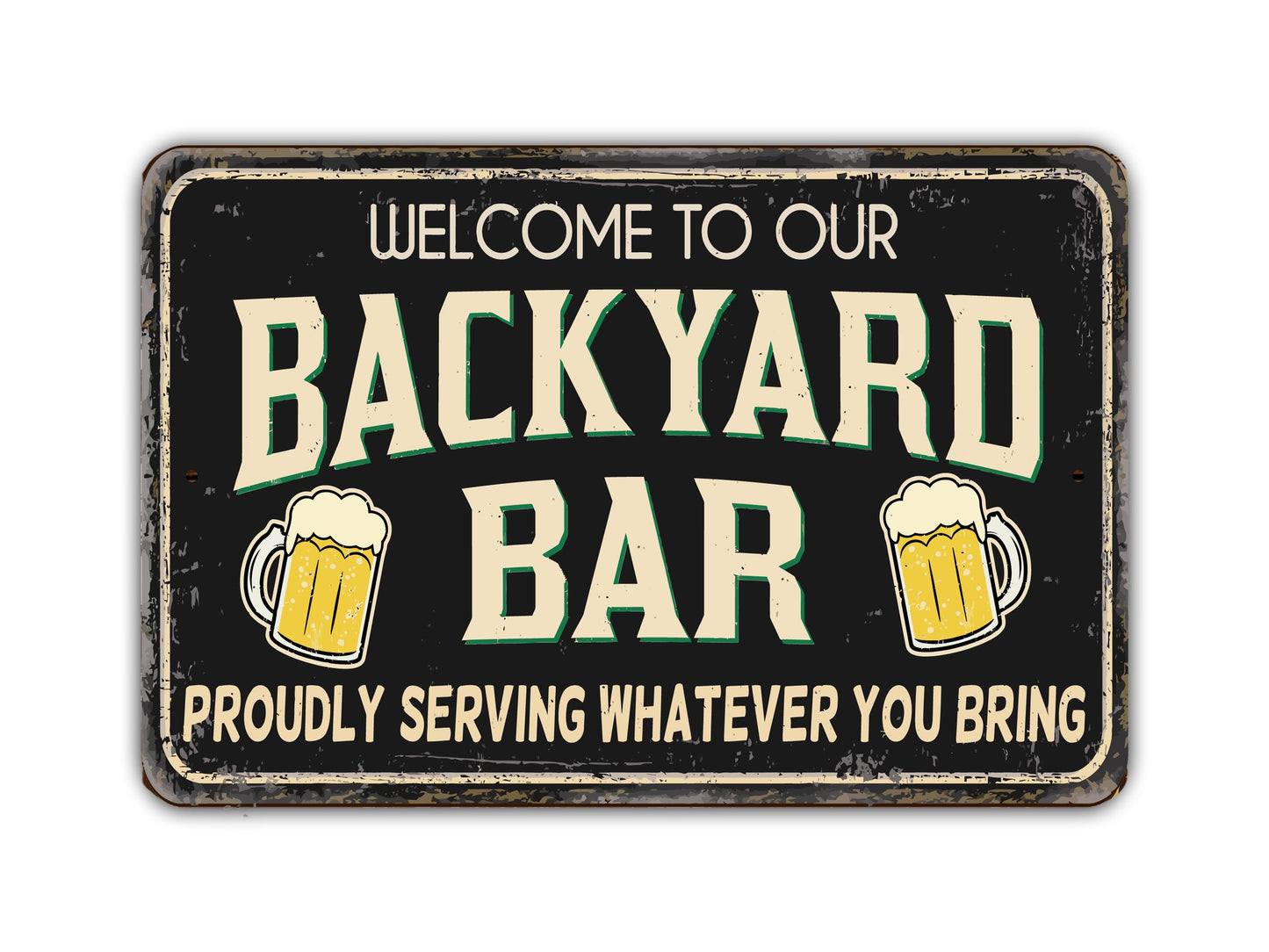 Backyard Bar Sign Proudly Serving Whatever You Bring Vintage Style