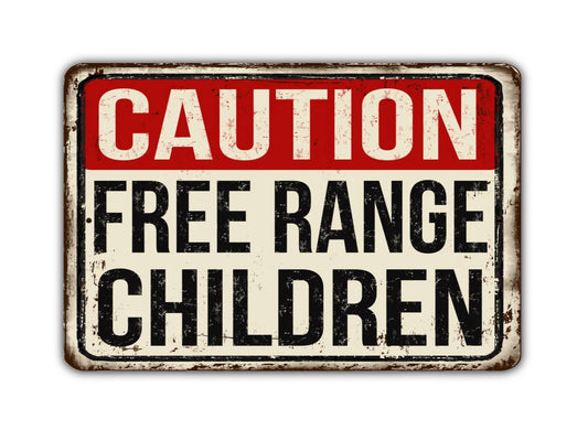 Caution Free Range Children Vintage Style Metal Sign