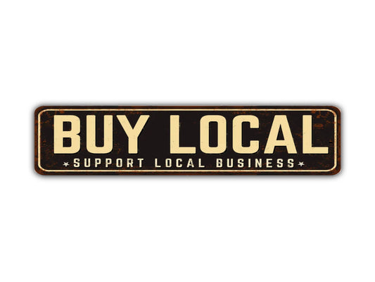 Buy Local Street Sign Support Local Businesses Vintage Style