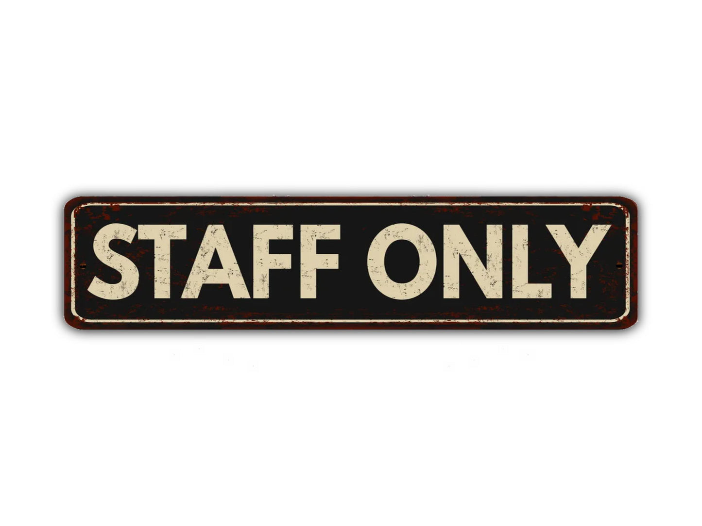 Staff Only Street Sign Vintage Style