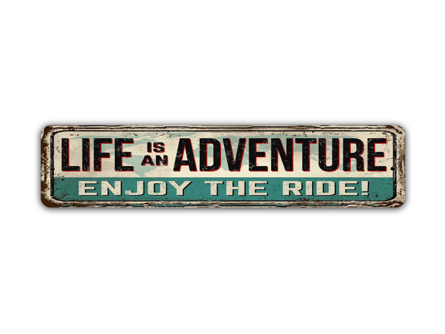 Life Is An Adventure Enjoy The Ride Street Sign Vintage Style