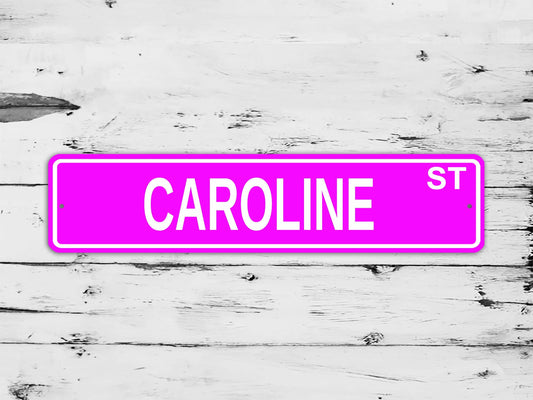 Caroline Street Sign Personalized Custom Name Gift