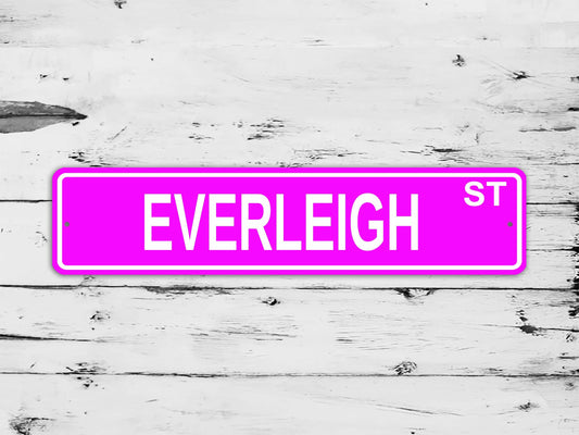 Everleigh Street Sign Personalized Custom Name Gift