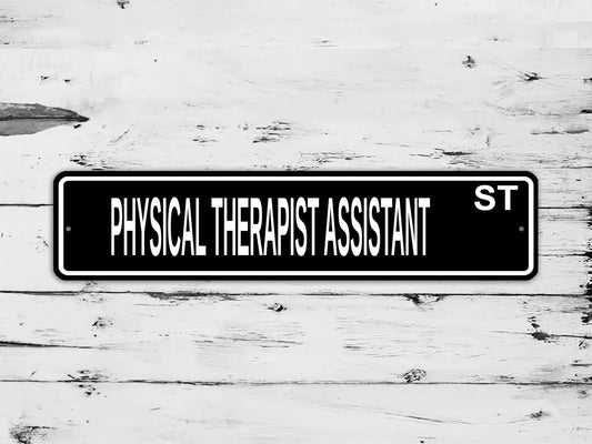 Physical Therapist Assistant Street Sign