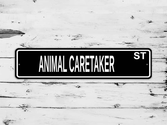 Animal Caretaker Street Sign