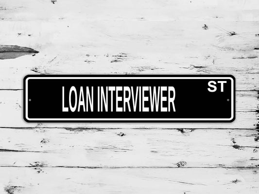 Loan Interviewer Street Sign