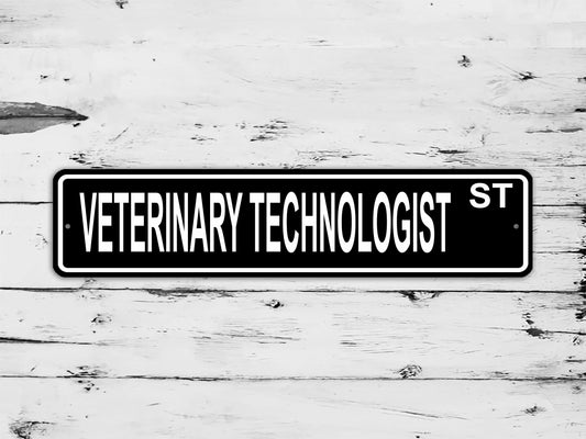 Veterinary Technologist Street Sign