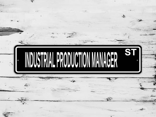 Industrial Production Manager Street Sign