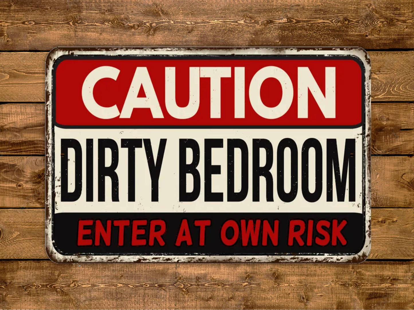 Caution Dirty Bedroom Enter At Own Risk Sign Vintage Style