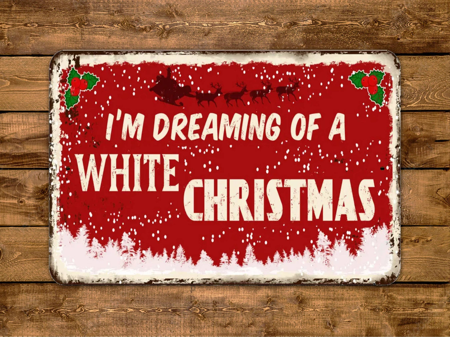 I'm Dreaming Of A White Christmas Sign Holiday Vintage Style