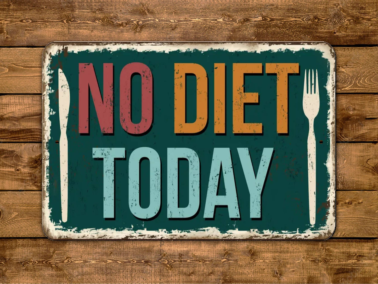 No Diet Today Sign Vintage Style