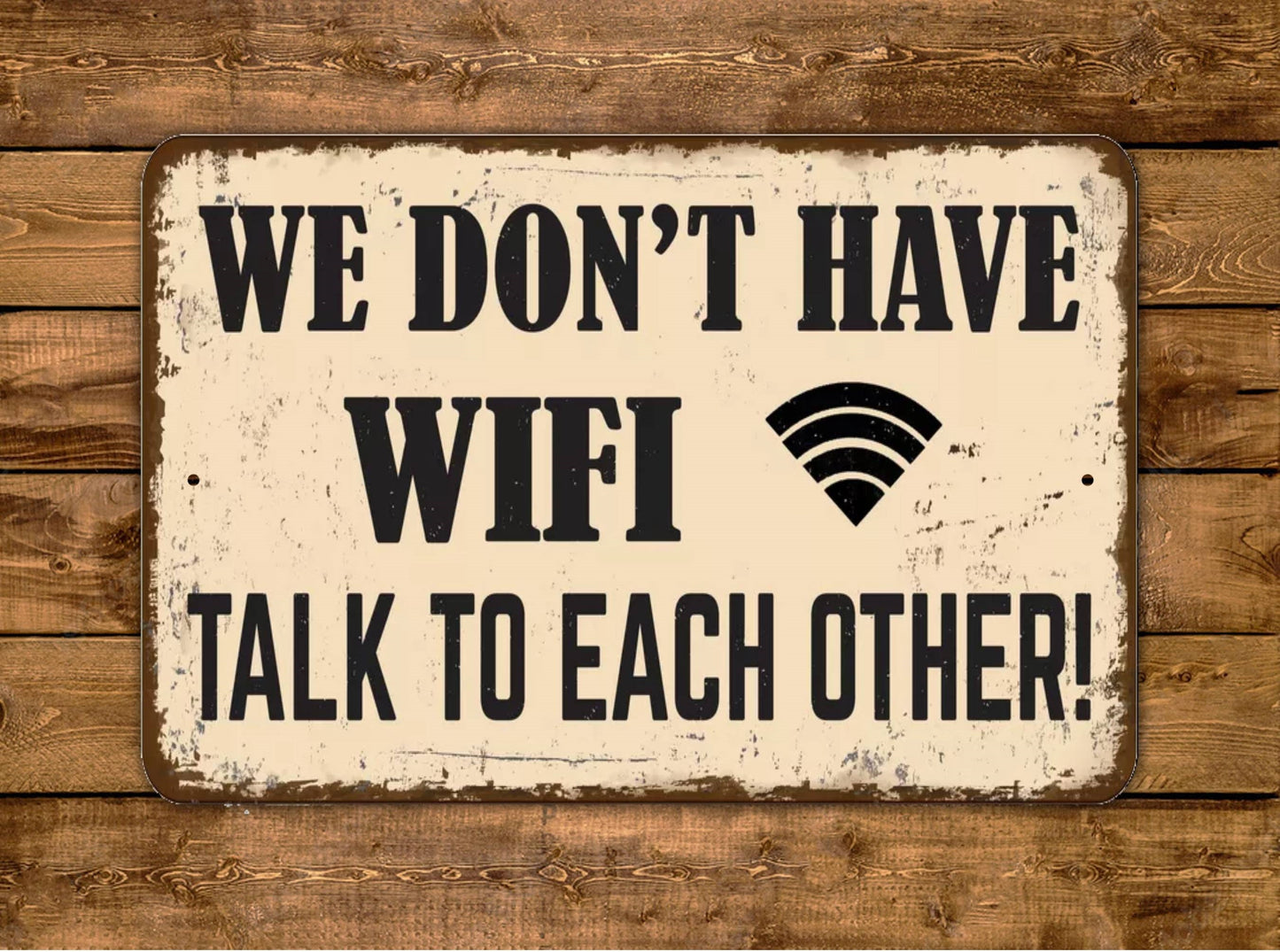 We Don't Have Wifi Talk To Each Other Sign Vintage Style