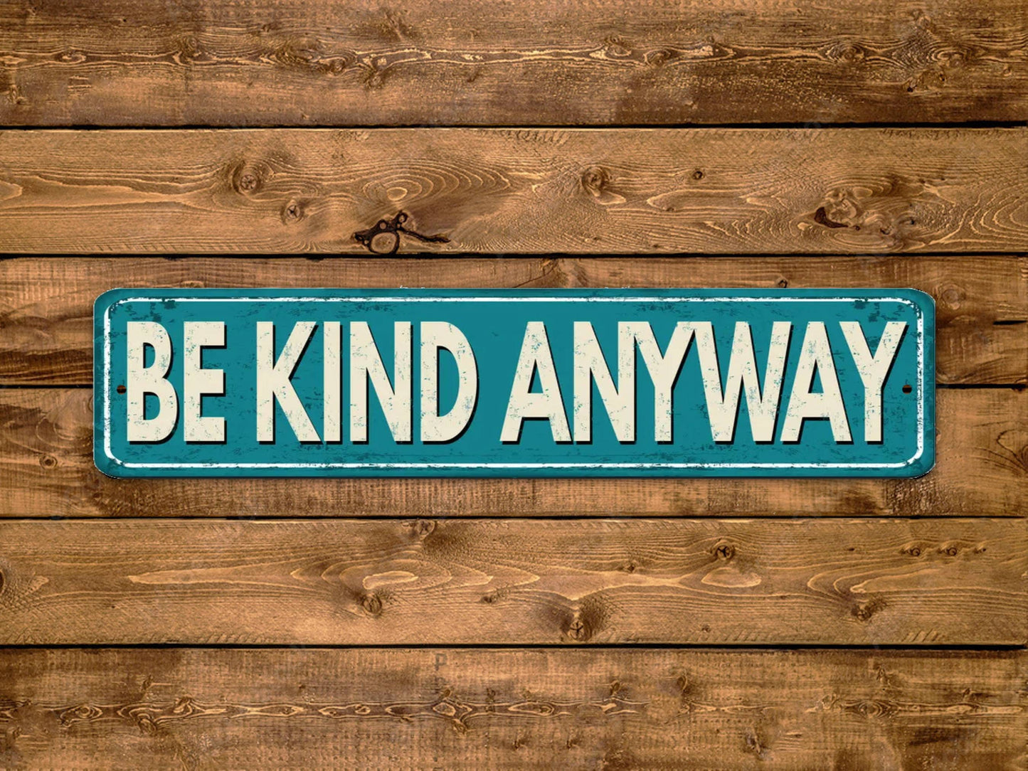 Be Kind Anyway Street Sign Positivity Nice Motivation Vintage Style