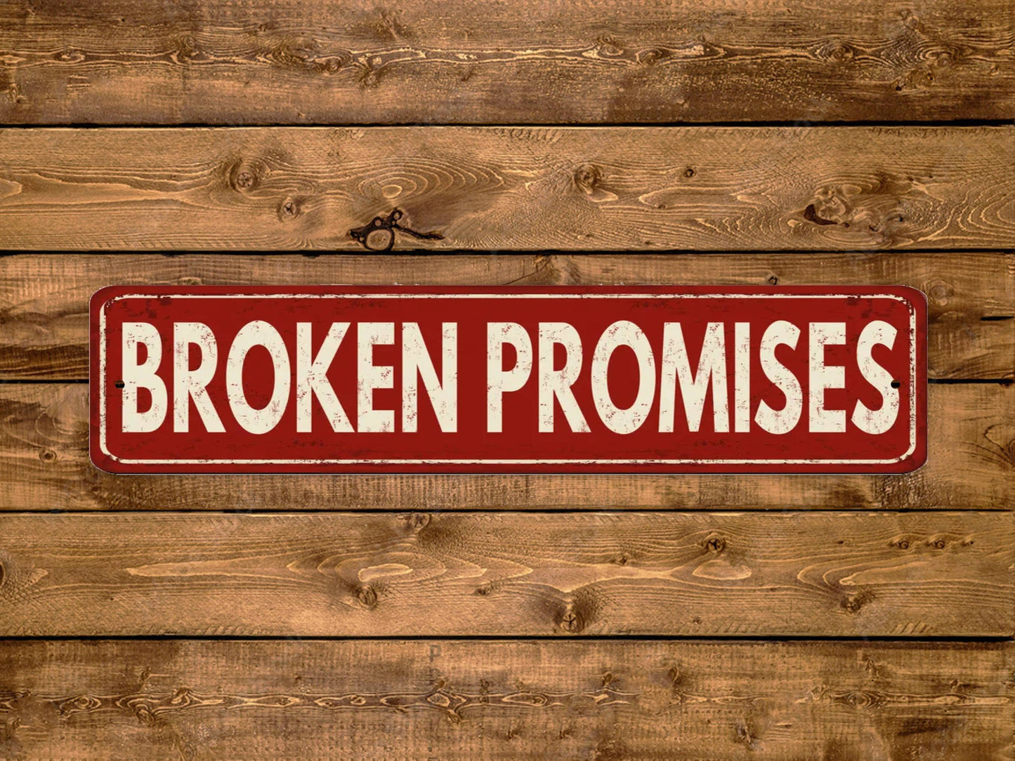 Broken Promises Street Sign Vintage Style