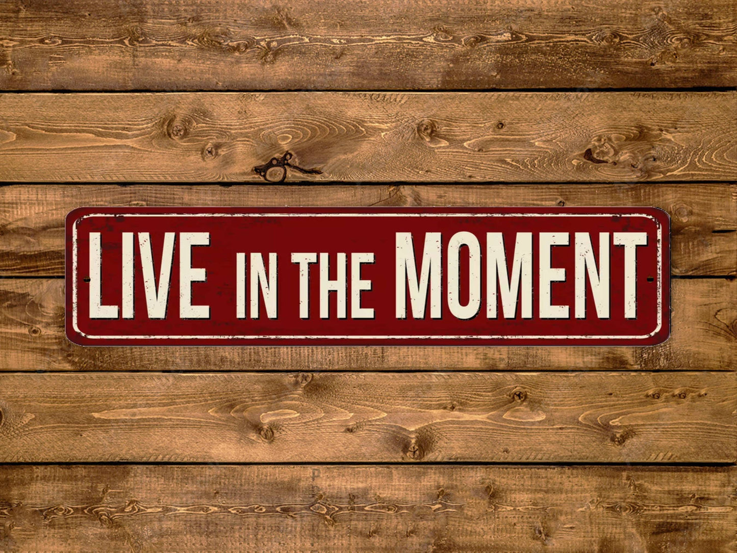 Live In The Moment Street Sign Vintage Style