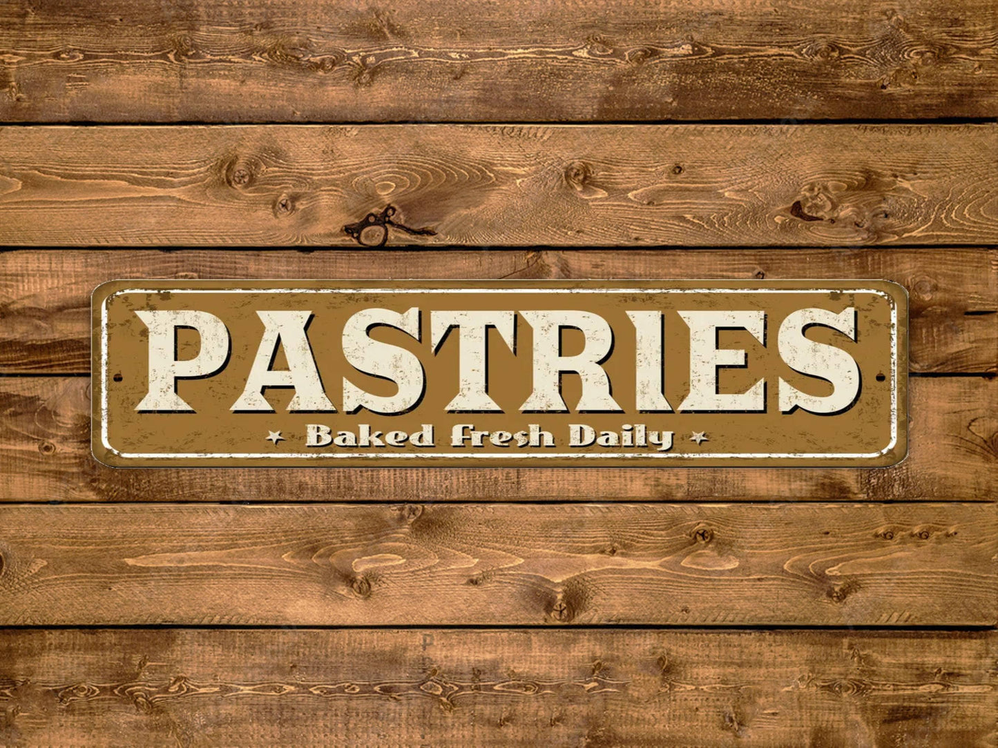 Pastries Street Sign Baked Fresh Daily Vintage Style