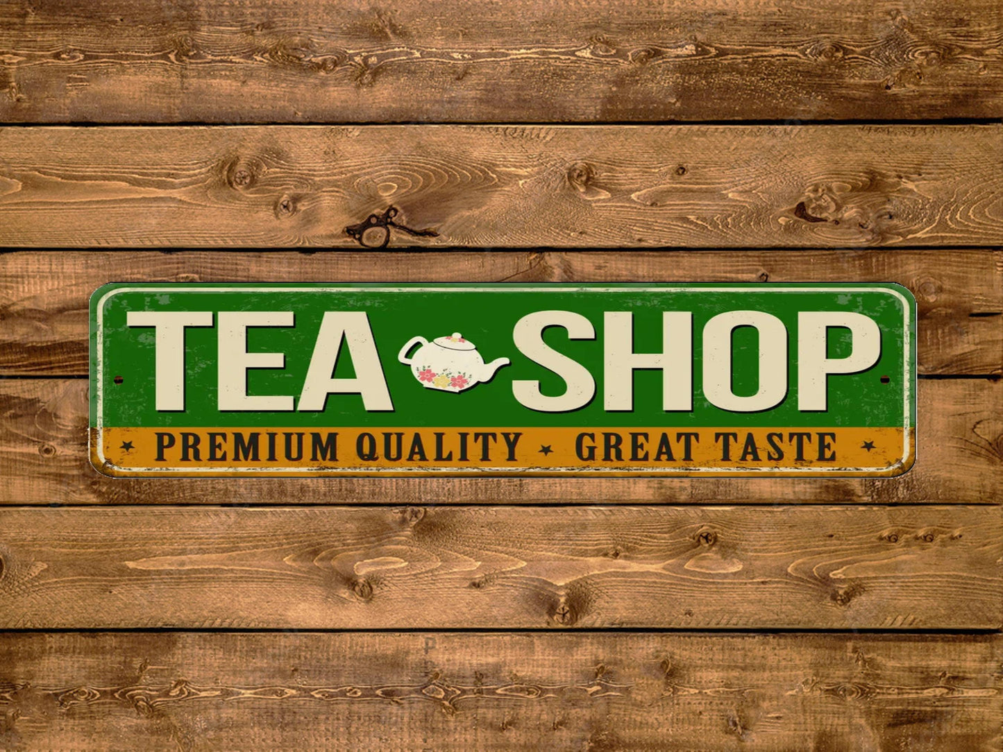 Tea Shop Street Sign Premium Quality Great Taste Vintage Style