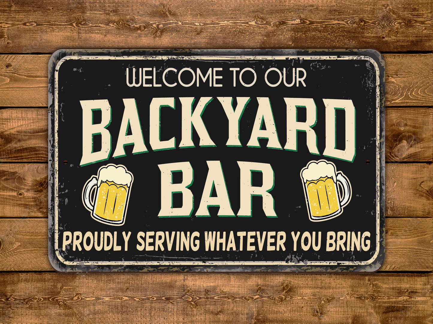 Backyard Bar Sign Proudly Serving Whatever You Bring Vintage Style