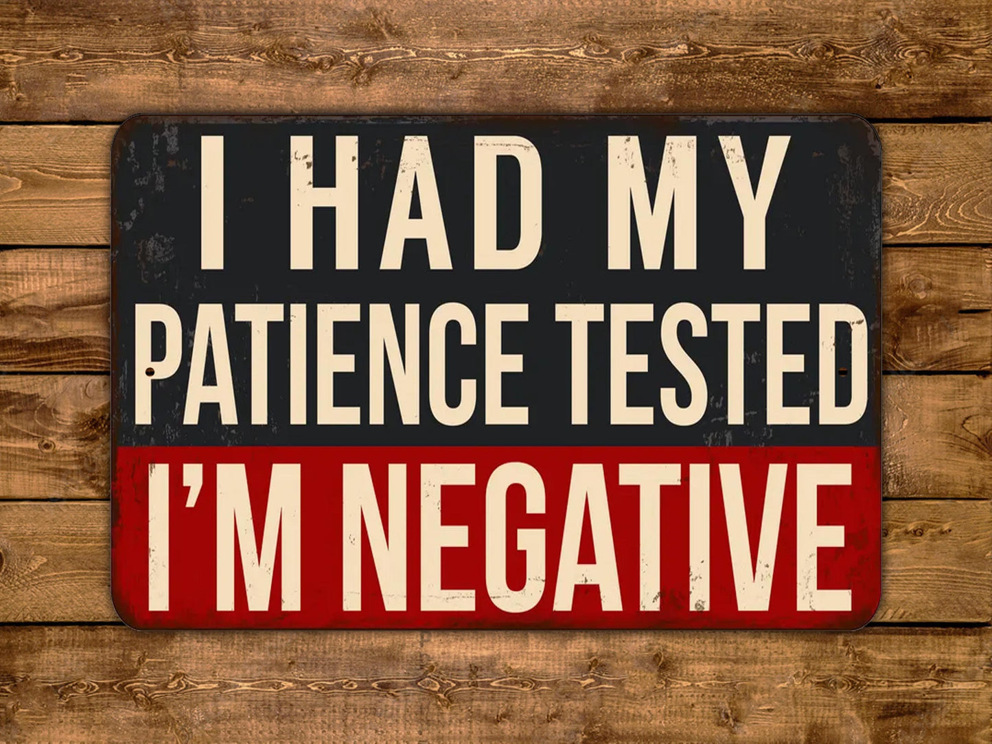 I Had My Patience Tested I'm Negative sign Funny Vintage Style