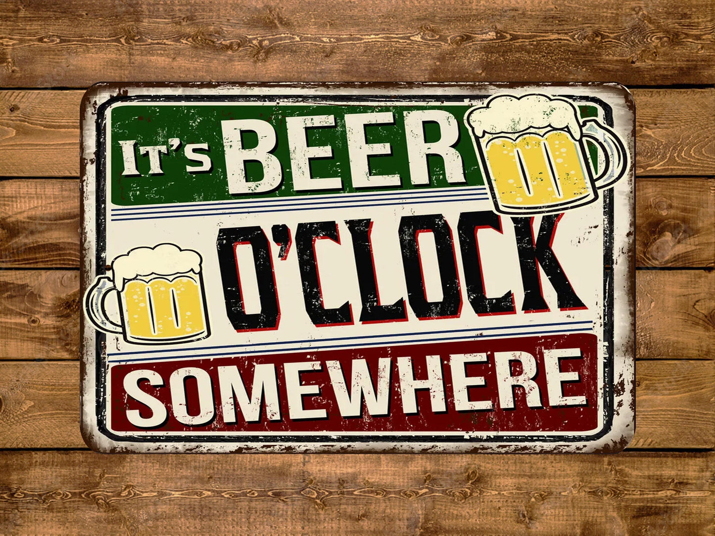 It's Beer O'clock Somewhere sign Vintage Style