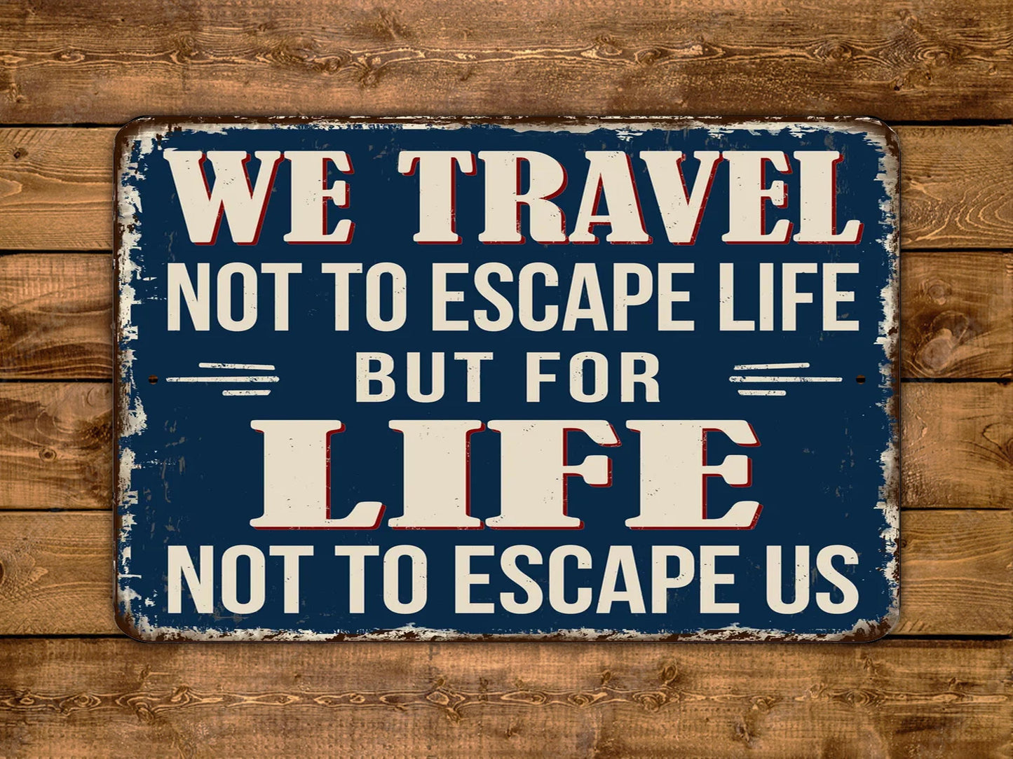 Travel Life sign Vintage Style