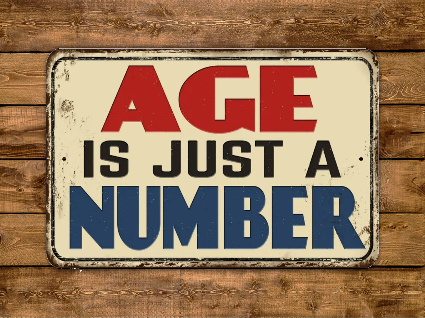 Age Is Just A Number Sign Vintage Style