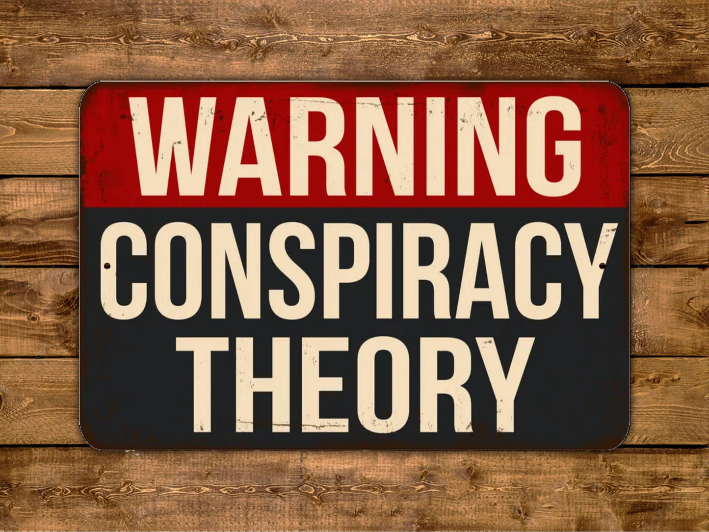 Warning Conspiracy Theory Sign Vintage Style