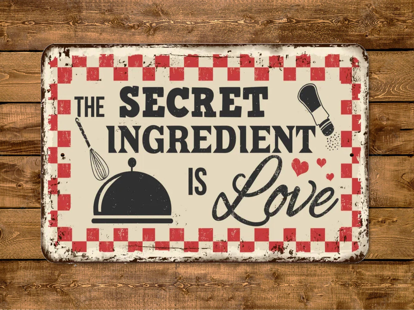 The Secret Ingredient Is Love Sign Vintage Style