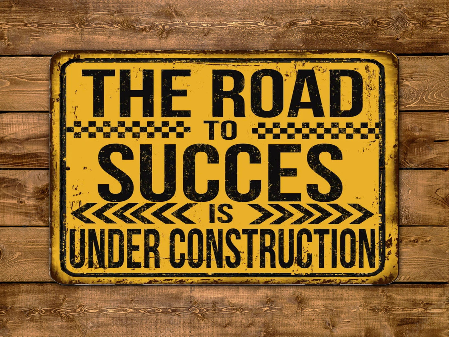 The Road To Success Is Under Construction Vintage Style Metal Sign