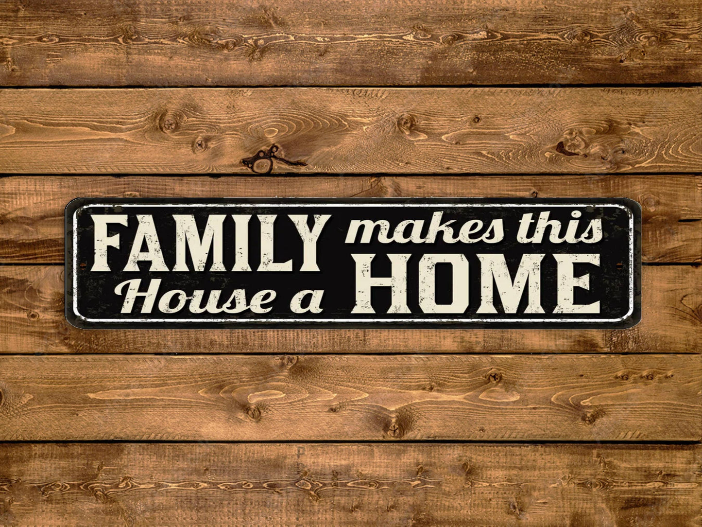 Family Makes This House A Home Street Sign Vintage Style