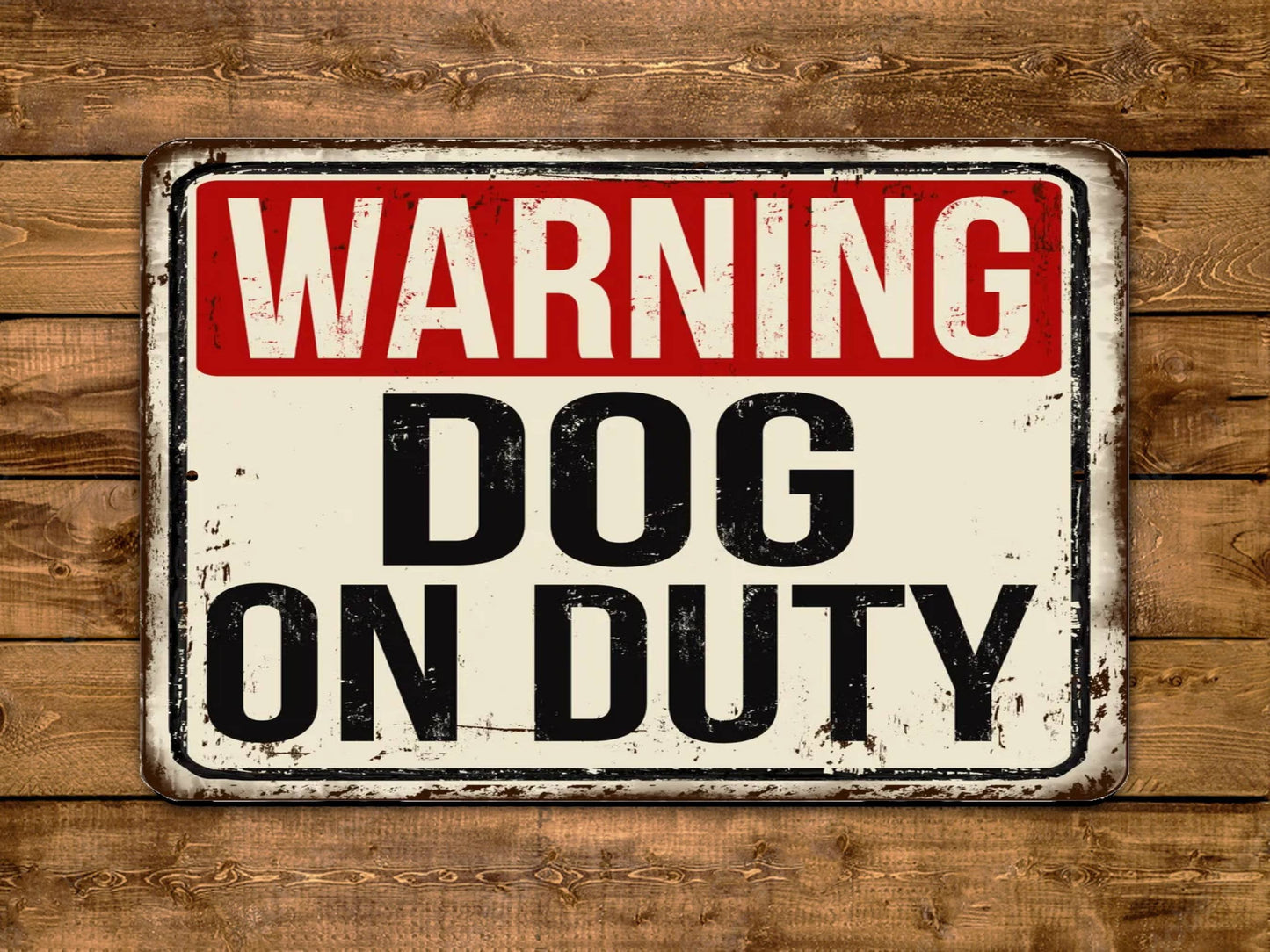 Warning Dog On Duty Sign Vintage Style