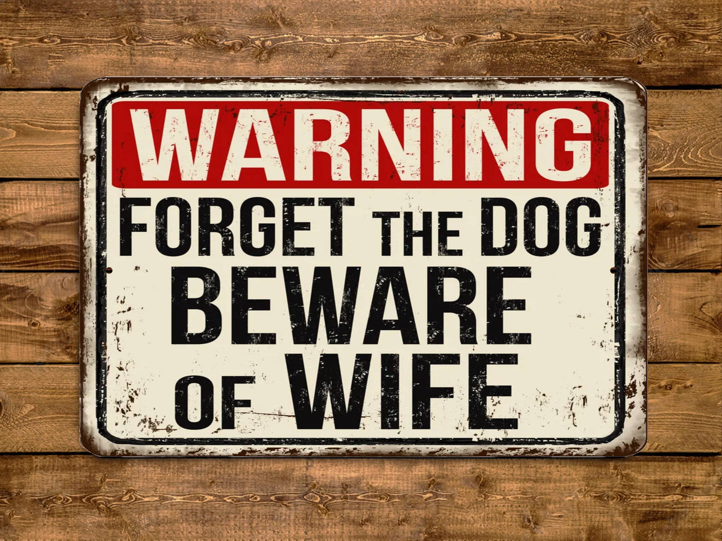 Warning Forget The Dog Beware Of Wife Vintage Style Metal Sign