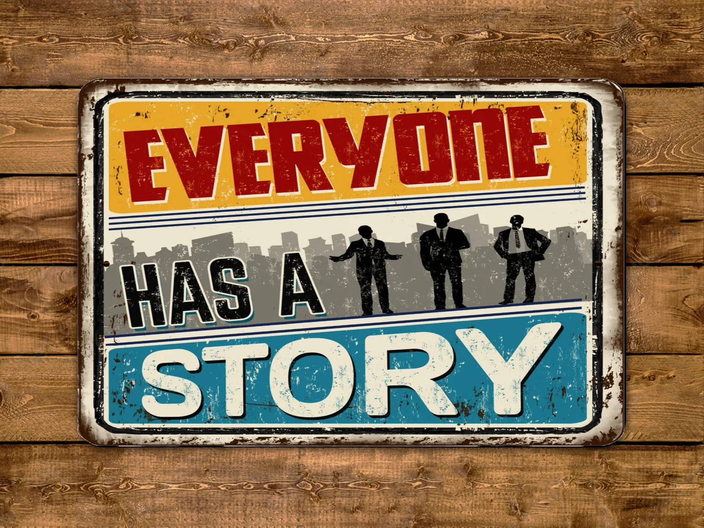 Everyone Has A Story Vintage Style Metal Sign