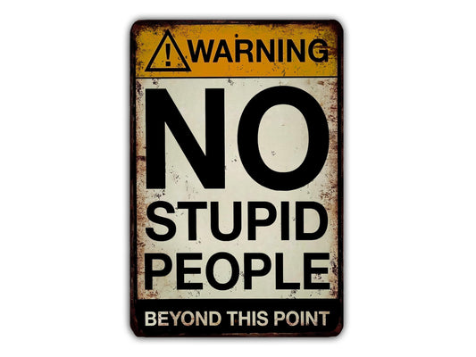 a no stupid people sign on a white background