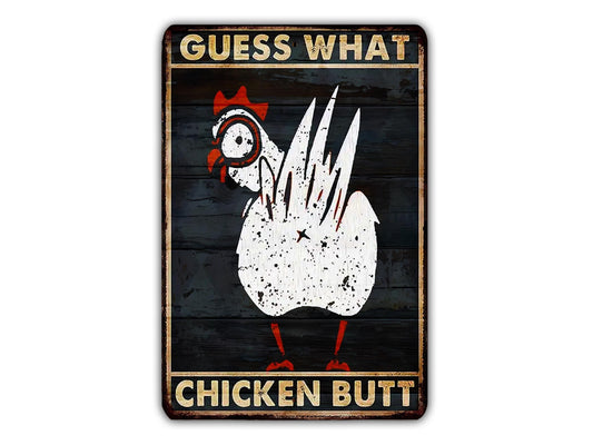 a sign that says guess what chicken butt is